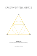 Creative Intelligence: Geometry of Feelings, Freedom and Being.