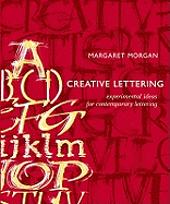 Creative Lettering: Experimental Ideas for Contemporary Lettering