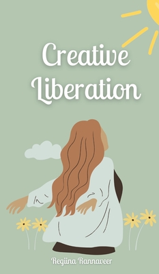 Creative Liberation - Rannaveer, Regiina