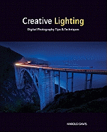 Creative Lighting: Digital Photography Tips and Techniques