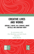 Creative Lives and Works: Adrian C. Mayer, M.N. Srinivas, Andr? B?teille and Johnathan Parry