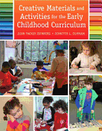 Creative Materials and Activities for the Early Childhood Curriculum