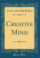 Creative Mind (Classic Reprint)