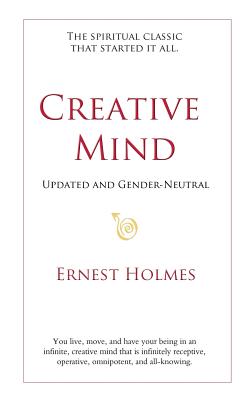 Creative Mind: Updated and Gender-Neutral - Friesen, Randall, and Holmes, Ernest