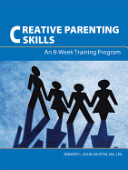 Creative Parenting Skills-the Training Handbook