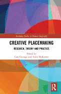 Creative Placemaking: Research, Theory and Practice