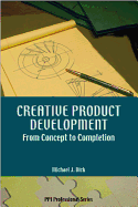 Creative Product Development: From Concept to Completion