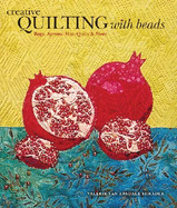 Creative Quilting with Beads: Bags, Aprons, Mini-Quilts & More - Van Arsdale Shrader, Valerie