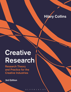 Creative Research: Research Theory and Practice for the Creative Industries