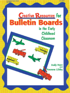 Creative Resources for Bulletin Boards in the Early Childhood Classroom