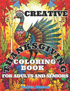 Creative Thanksgiving Coloring Book for Adults and Seniors: Mindful Relaxation