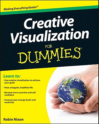 Creative Visualization for Dummies - Nixon, Robin