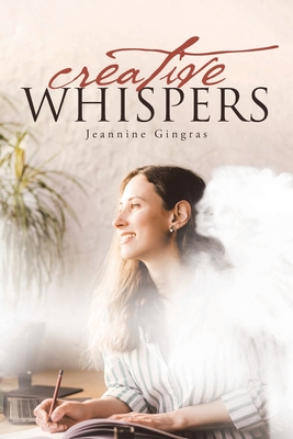 Creative Whispers - Gingras, Jeannine