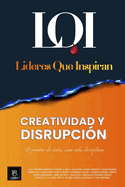 Creatividad y Disrupci?n: L?deres que Inspiran