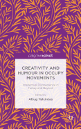 Creativity and Humour in Occupy Movements: Intellectual Disobedience in Turkey and Beyond