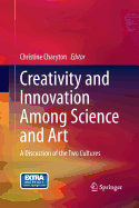 Creativity and Innovation Among Science and Art: A Discussion of the Two Cultures