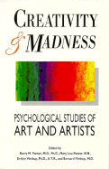 Creativity and Madness: Psychological Studies of Art and Artists