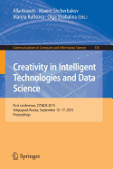 Creativity in Intelligent Technologies and Data Science: First Conference, Cit&ds 2015, Volgograd, Russia, September 15-17, 2015. Proceedings