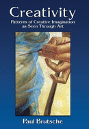 Creativity: Patterns of Creative Imagination as Seen Through Art