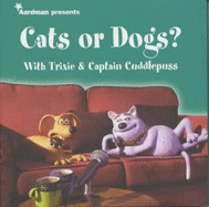 Creature Comforts presents Cats or Dogs? with Captain Cuddlepuss & Trixie - Animation, Aardman