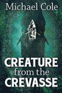 Creature from the Crevasse