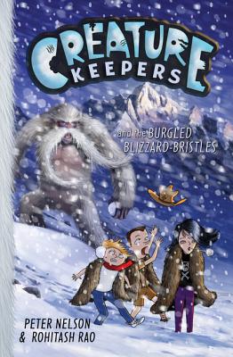 Creature Keepers and the Burgled Blizzard-Bristles - Nelson, Peter