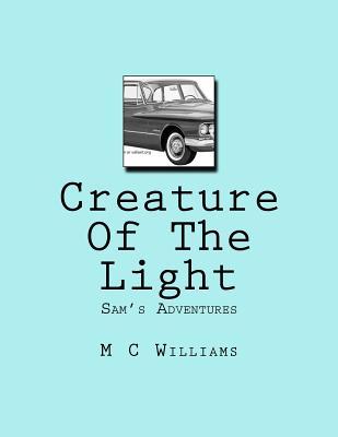 Creature Of The Light - Williams, M C