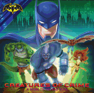 Creatures of Crime: A Guide to the Bad Guys