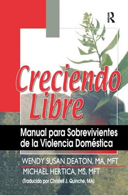 Creciendo Libre: Manual para Sobrevivientes de la Violencia Domstica - Hertica, Michael