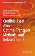 Credible Asset Allocation, Optimal Transport Methods, and Related Topics
