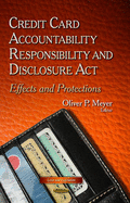 Credit Card Accountability Responsibility & Disclosure Act: Effects & Protections