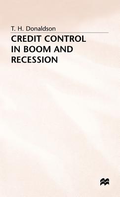 Credit Control in Boom and Recession - Donaldson, T. (Editor)