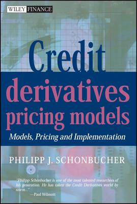 Credit Derivatives Pricing Models: Models, Pricing and Implementation - Schnbucher, Philipp J