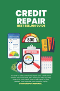 Credit Repair: Best Selling Guide (Credit Secrets, Fix Your Credit Score Fast)