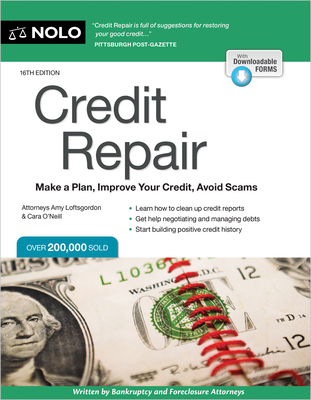 Credit Repair: Make a Plan, Improve Your Credit, Avoid Scams - Loftsgordon, Amy, and O'Neill, Cara