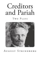 Creditors and Pariah: Two Plays