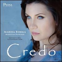 Credo - Marina Rebeka (soprano); Latvian Radio Choir (choir, chorus); Sinfonietta Riga; Modestas Pitrenas (conductor)