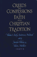 Creeds & Confessions of Faith in the Christian Tradition