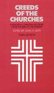 Creeds of the Churches, Third Edition: A Reader in Christian Doctrine from the Bible to the Present