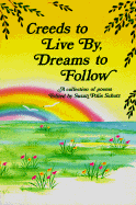 Creeds to Live By, Dreams to Follow: A Collection of Poems