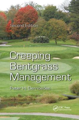 Creeping Bentgrass Management - Dernoeden, Peter H.
