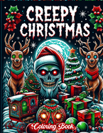 Creepy Christmas Coloring Book: Enter a world where candy canes are cursed and snowmen have secrets. Explore the dark side of the holiday with spine-tingling scenes that will make you question if you've been naughty or nice