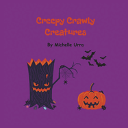 Creepy Crawly Creatures