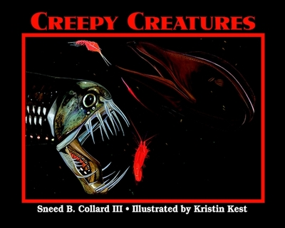 Creepy Creatures - Collard, Sneed B