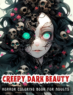 Creepy Dark Beauty: 50 creepy Illustrations for Relaxation, Stress Relief and Inner Peace