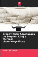 Creepy Kids: Adapta??es de Stephen King e t?cnicas cinematogrficas