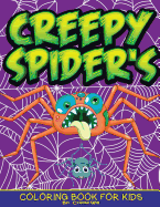 Creepy Spider's: Coloring Book for Kids
