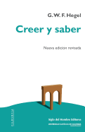 Creer y saber: O la filosof?a-de-la-reflexi?n de la subjetividad en la plenitud de sus formas como filosof?a de Kant, de Jacobi y de Fichte