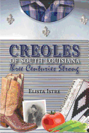 Creoles of South Louisiana: Three Centuries Strong