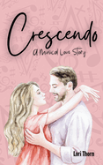 Crescendo: A Musical Love Story